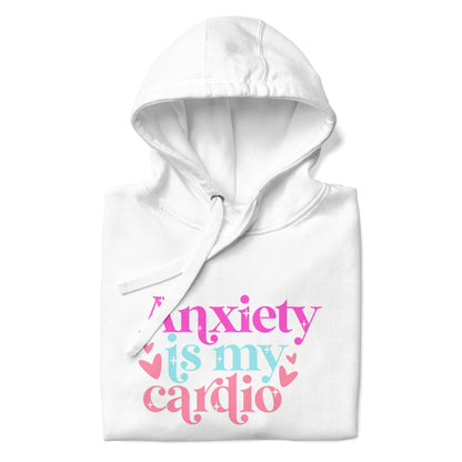 Anxiety Is My Cardio | Hoodie - Self Love Saga  Self-love Apparel, Mental Health Matters