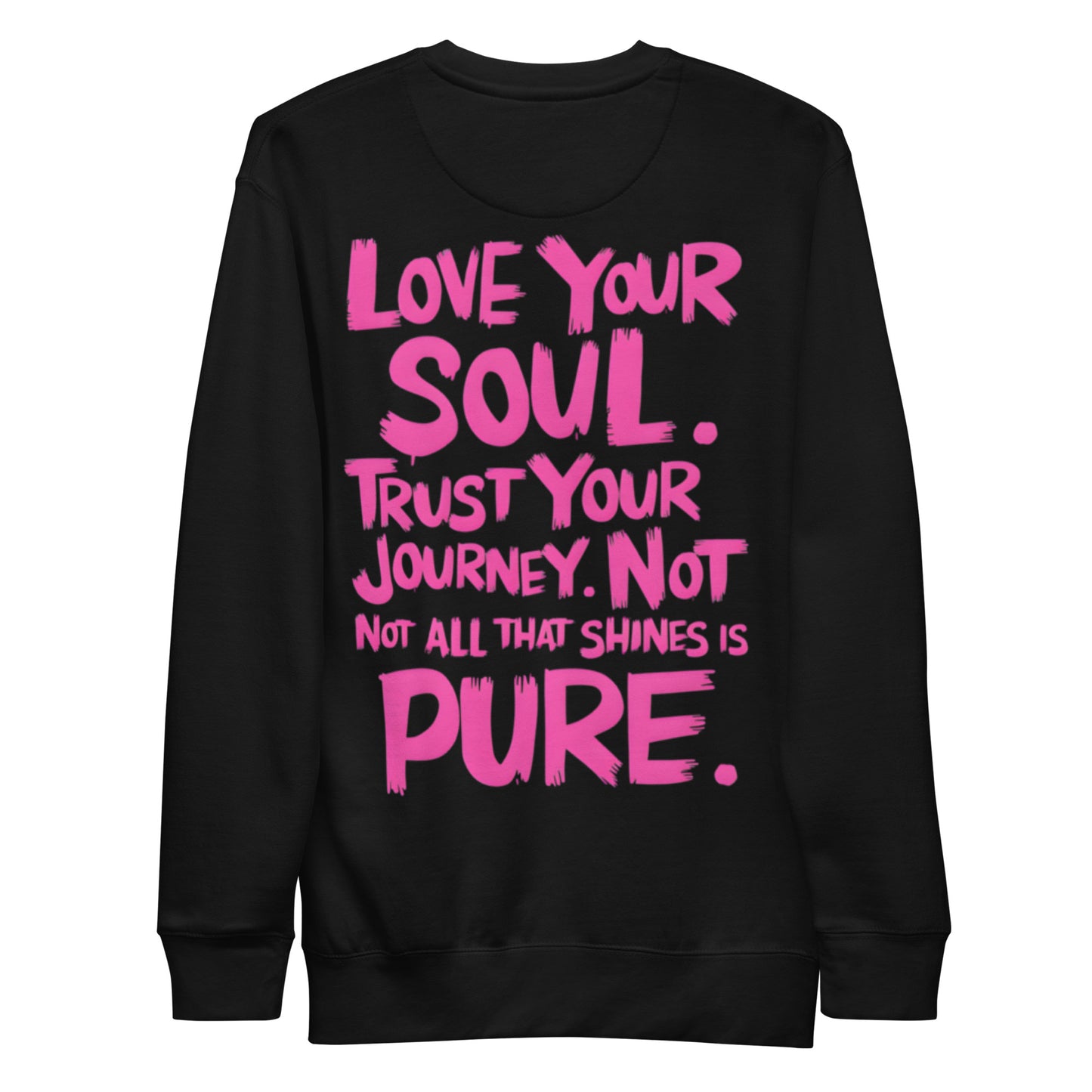 Love Your Soul (Premium Sweatshirt) - Self Love Saga  Self-love Apparel, Mental Health Matters