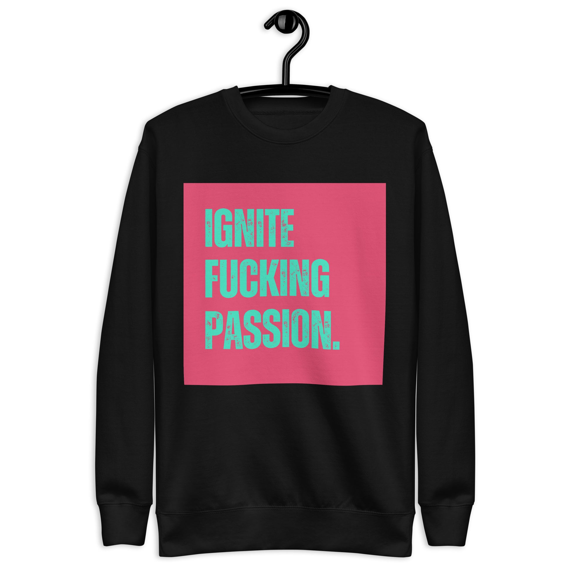 Premium Sweatshirt |  Fckng Fearless Collection #2 | Ignite fckng passion - Self Love Saga  Self-love Apparel, Mental Health Matters