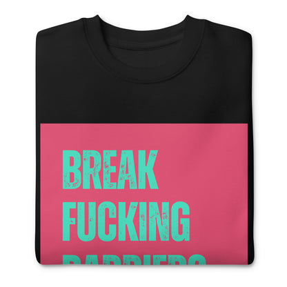 Premium Sweatshirt |  Fckng Fearless Collection #4 | Break fckng barriers - Self Love Saga  Self-love Apparel, Mental Health Matters