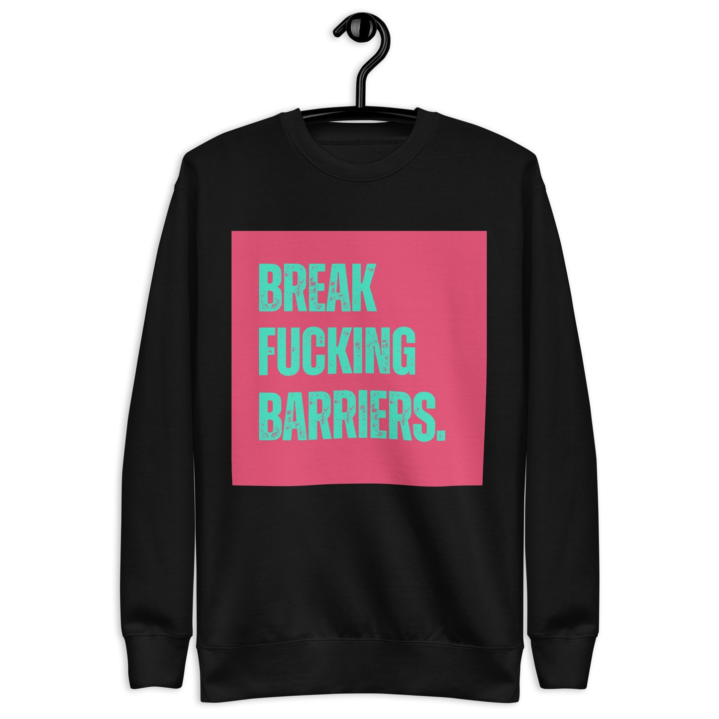 Premium Sweatshirt |  Fckng Fearless Collection #4 | Break fckng barriers - Self Love Saga  Self-love Apparel, Mental Health Matters