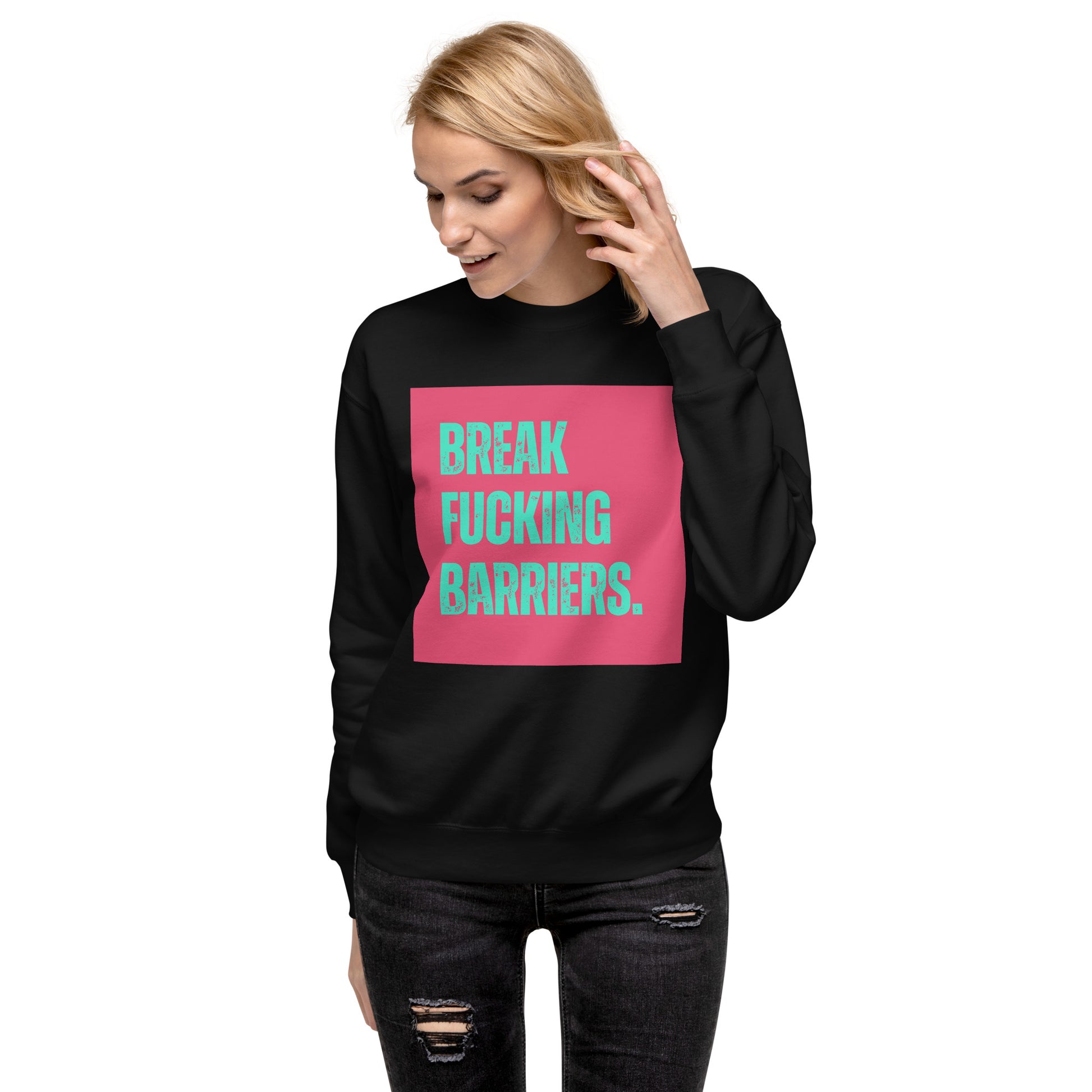 Premium Sweatshirt |  Fckng Fearless Collection #4 | Break fckng barriers - Self Love Saga  Self-love Apparel, Mental Health Matters