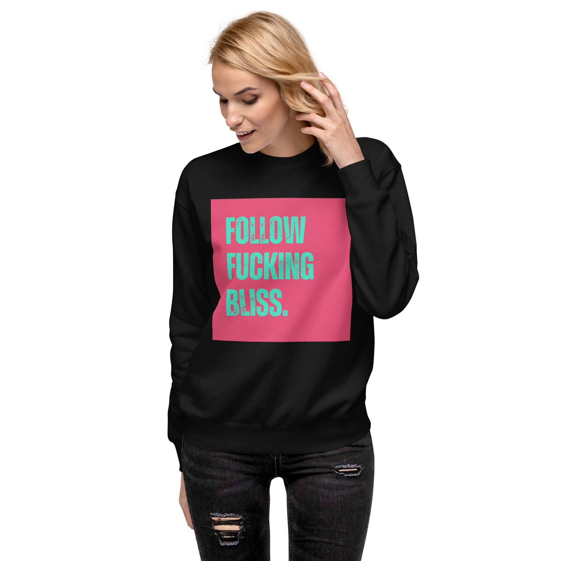 Premium Sweatshirt | Fckng Fearless Collection #6 | Find Fucking Bliss - Self Love Saga  Self-love Apparel, Mental Health Matters