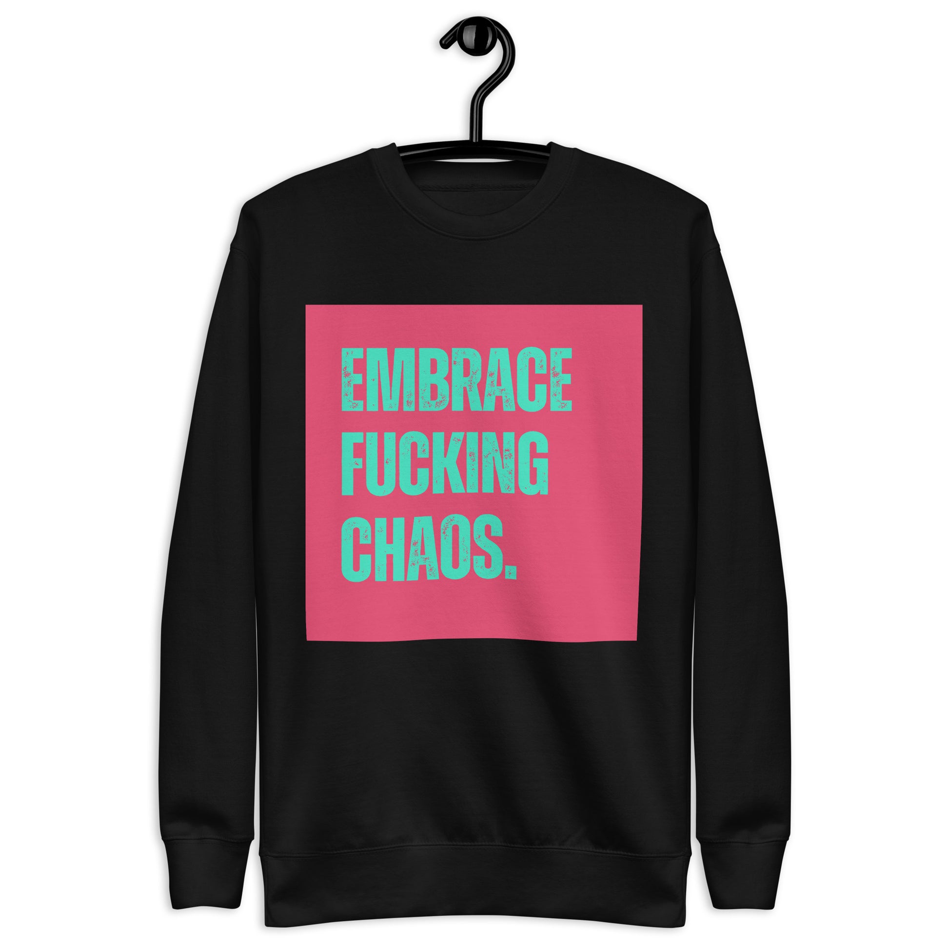 Premium Sweatshirt | Fckng Fearless Collection #6 | Embrace Fucking Chaos - Self Love Saga  Self-love Apparel, Mental Health Matters