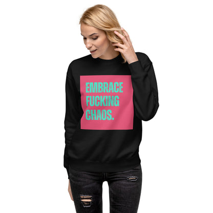 Premium Sweatshirt | Fckng Fearless Collection #6 | Embrace Fucking Chaos - Self Love Saga  Self-love Apparel, Mental Health Matters