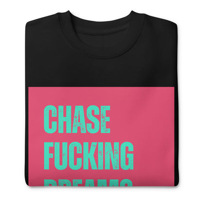 Premium Sweatshirt | Fckng Fearless Collection #10 | Chase Fucking Dreams - Self Love Saga  Self-love Apparel, Mental Health Matters