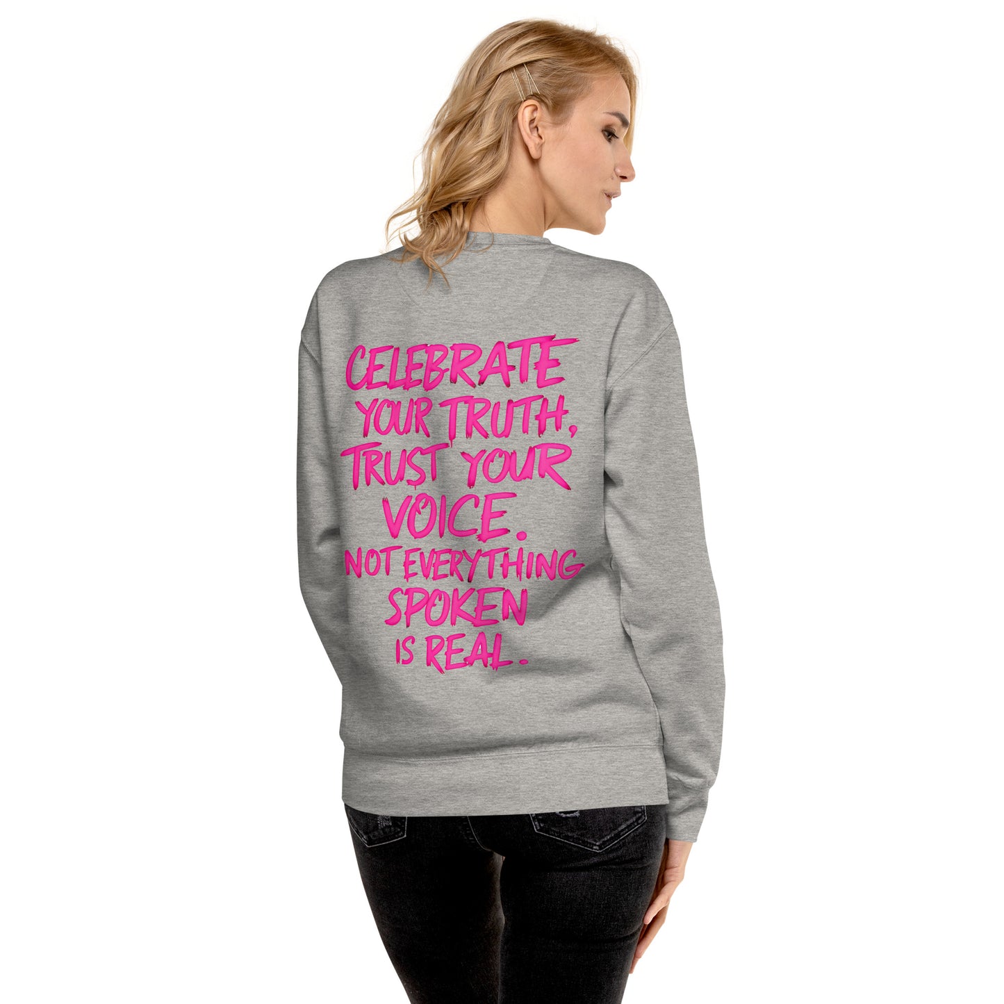 Celebrate your truth | Premium Sweatshirt - Self Love Saga  Self-love Apparel, Mental Health Matters