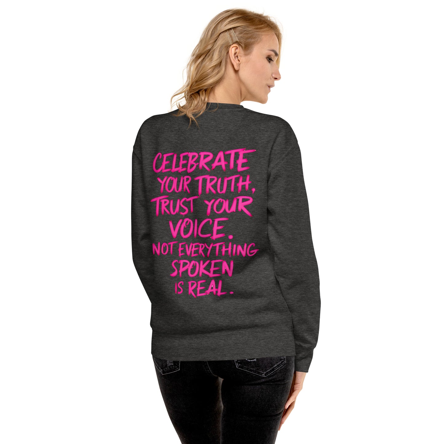 Celebrate your truth | Premium Sweatshirt - Self Love Saga  Self-love Apparel, Mental Health Matters