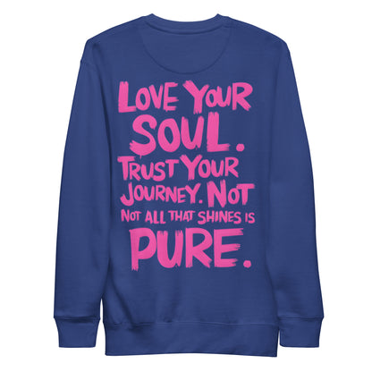 Love Your Soul (Premium Sweatshirt) - Self Love Saga  Self-love Apparel, Mental Health Matters