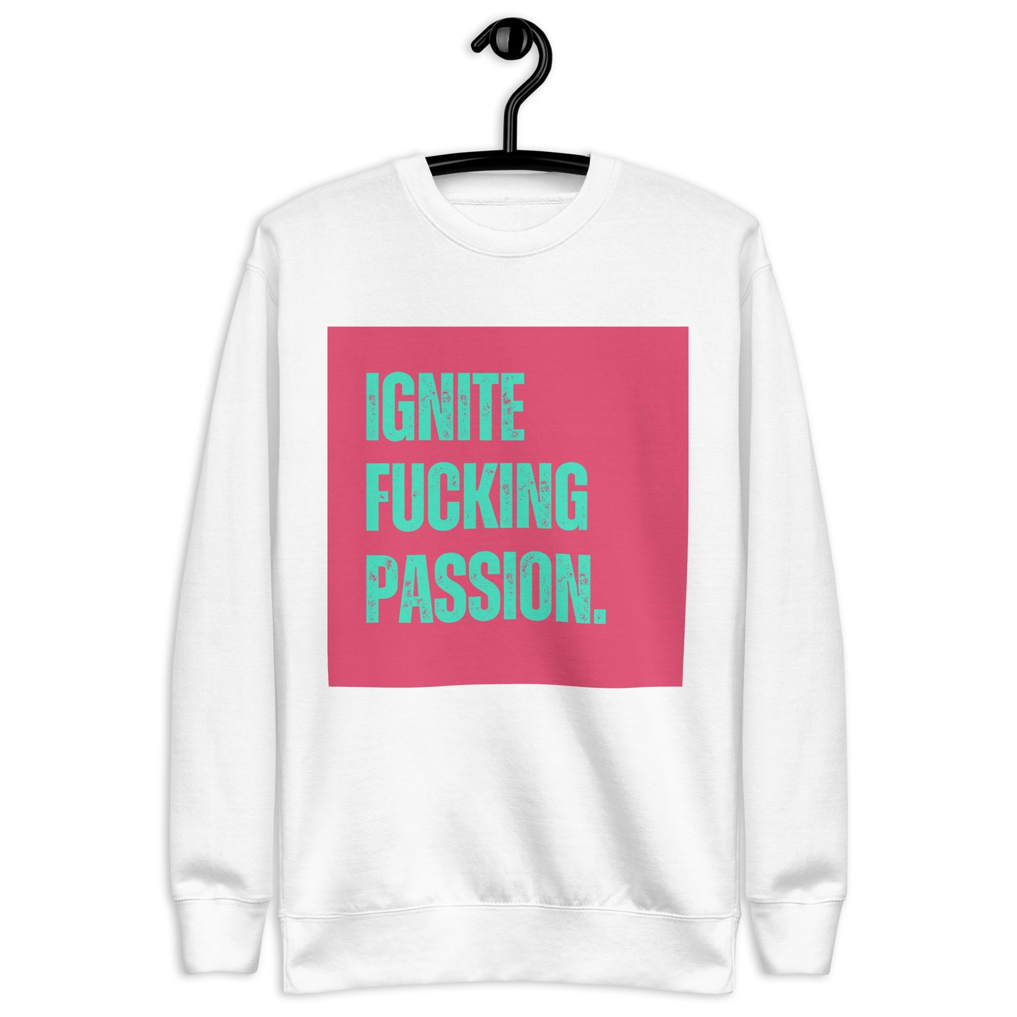 Premium Sweatshirt |  Fckng Fearless Collection #2 | Ignite fckng passion - Self Love Saga  Self-love Apparel, Mental Health Matters