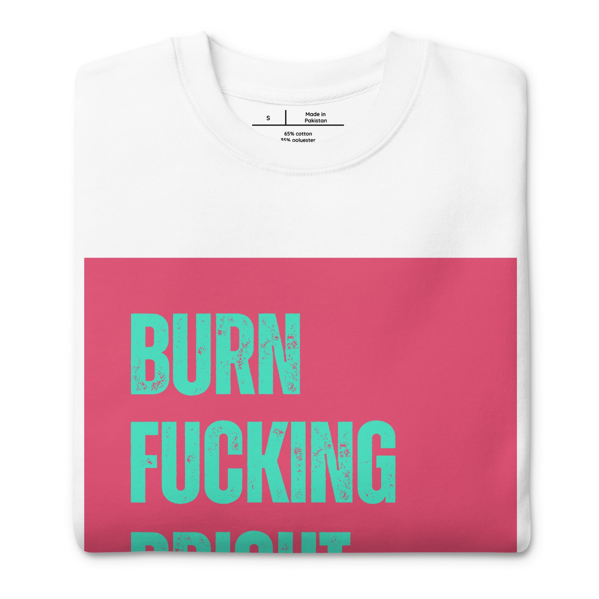 Premium Sweatshirt | Burn Fckng Bright - Self Love Saga  Self-love Apparel, Mental Health Matters