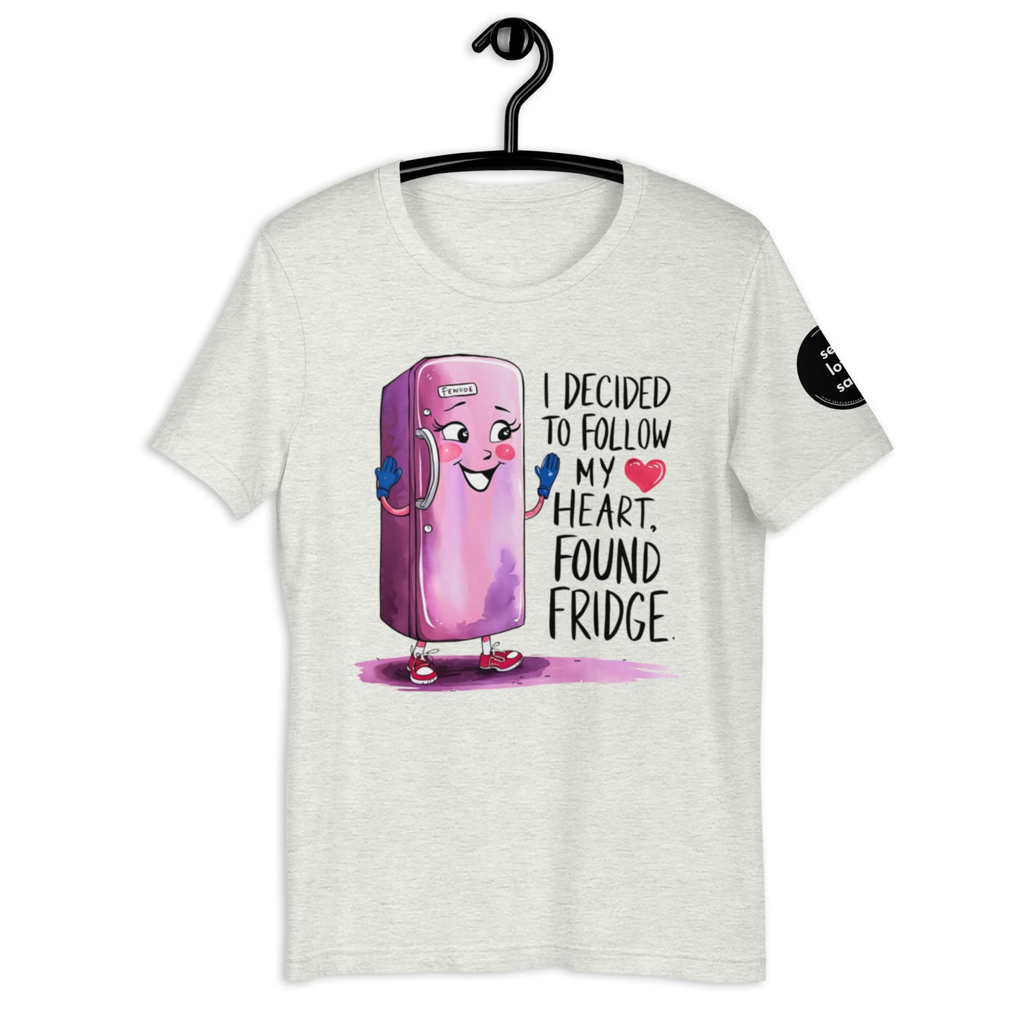 Found Fridge | Unisex t-shirt - Self Love Saga  Self-love Apparel, Mental Health Matters