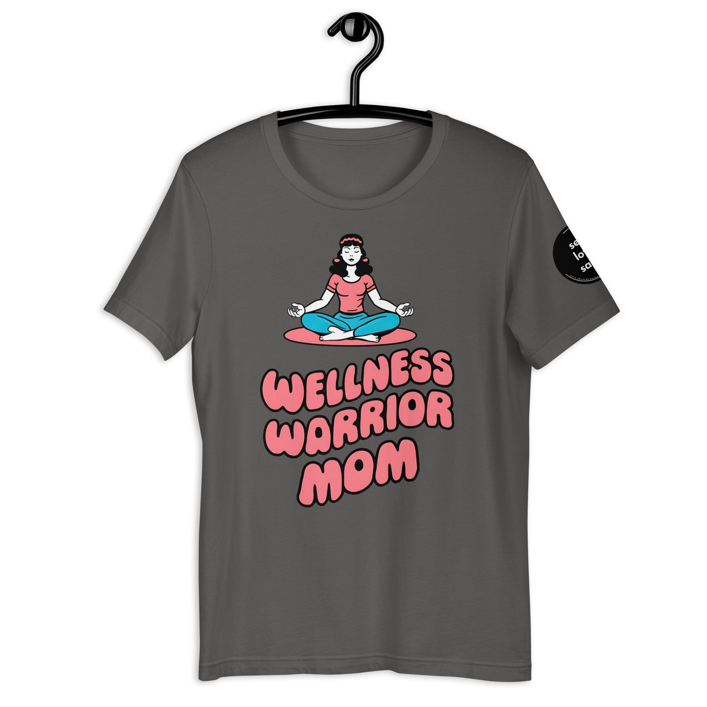 Wellness Warrior Mom | Unisex t-shirt - Self Love Saga  Self-love Apparel, Mental Health Matters