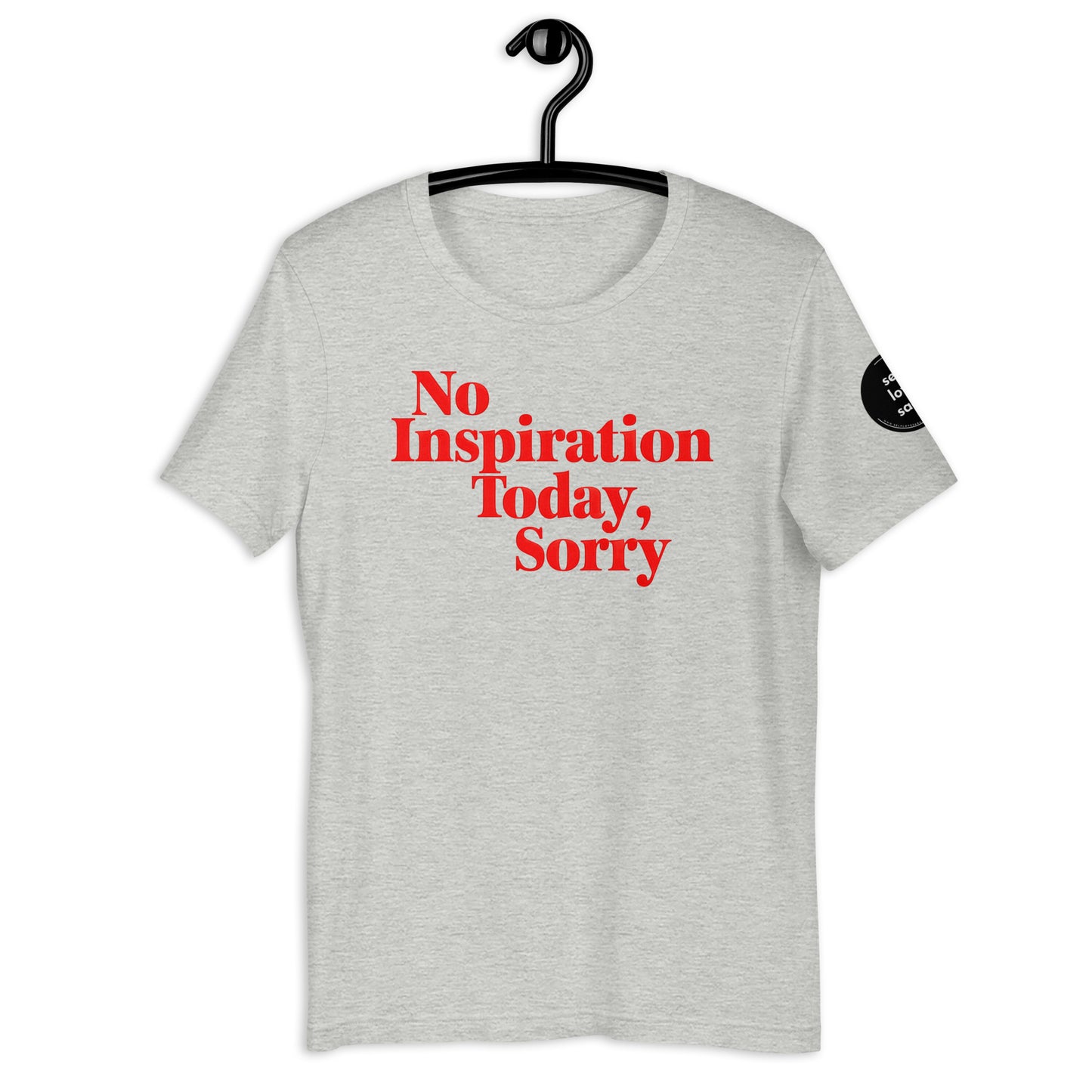 No Inspiration Today (Regular Fit T-shirt) - Self Love Saga  Self-love Apparel, Mental Health Matters