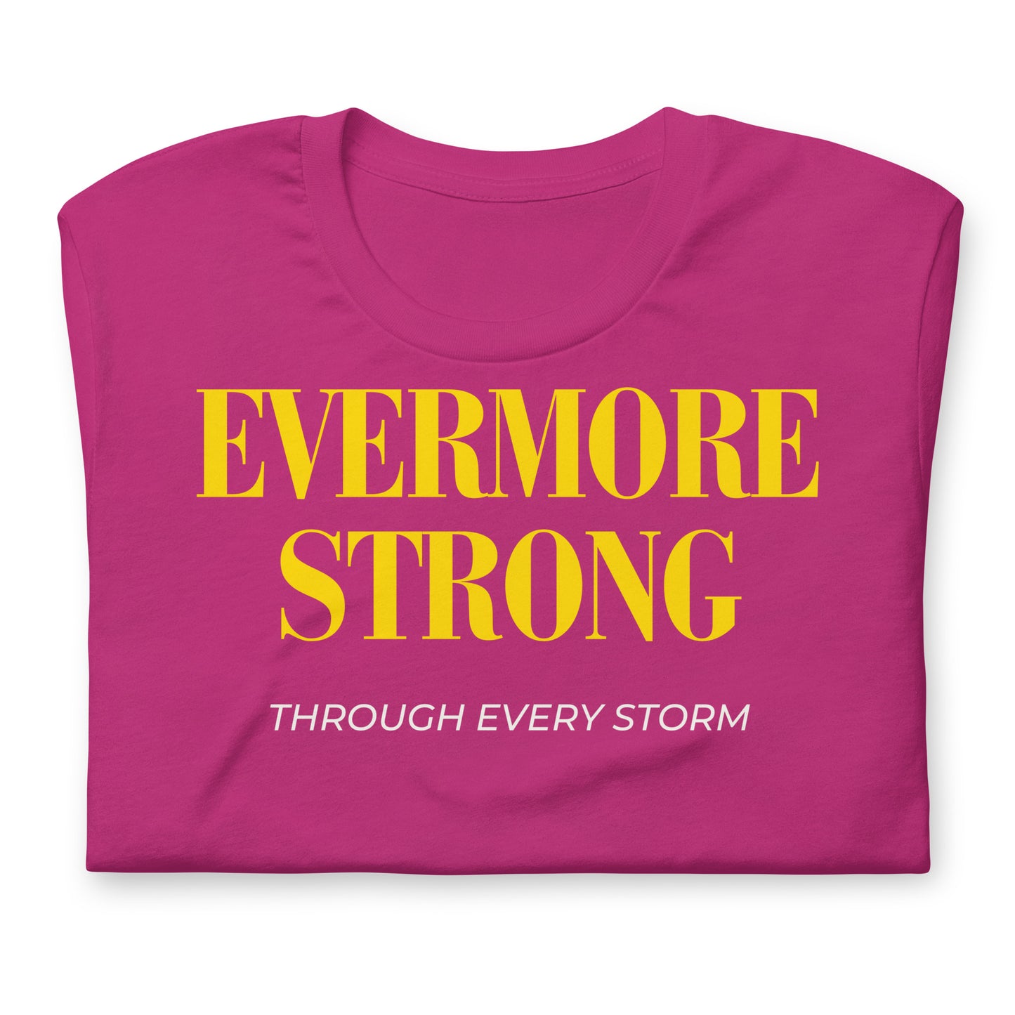 Evermore Strong | Regular Fit T-shirt - Self Love Saga  Self-love Apparel, Mental Health Matters