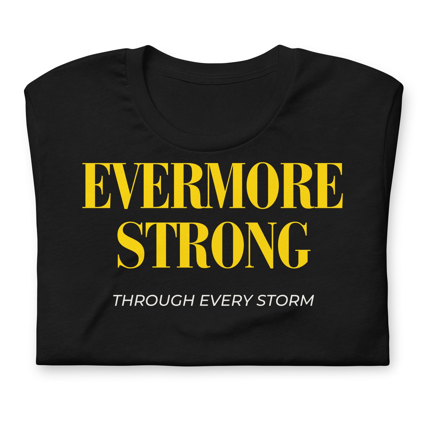 Evermore Strong | Regular Fit T-shirt - Self Love Saga  Self-love Apparel, Mental Health Matters