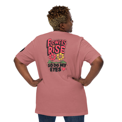 Flowers Rise | Unisex t-shirt - Self Love Saga  Self-love Apparel, Mental Health Matters