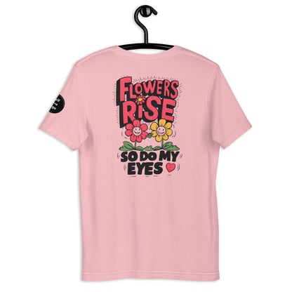 Flowers Rise | Unisex t-shirt - Self Love Saga  Self-love Apparel, Mental Health Matters