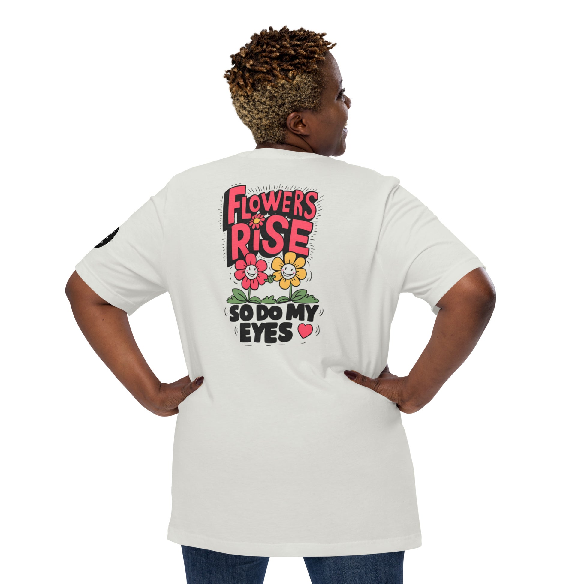 Flowers Rise | Unisex t-shirt - Self Love Saga  Self-love Apparel, Mental Health Matters