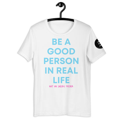 Good Person In Real Life | Unisex t-shirt - Self Love Saga  Self-love Apparel, Mental Health Matters