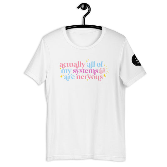 All my Systems are Nervous | Unisex t-shirt - Self Love Saga  Self-love Apparel, Mental Health Matters