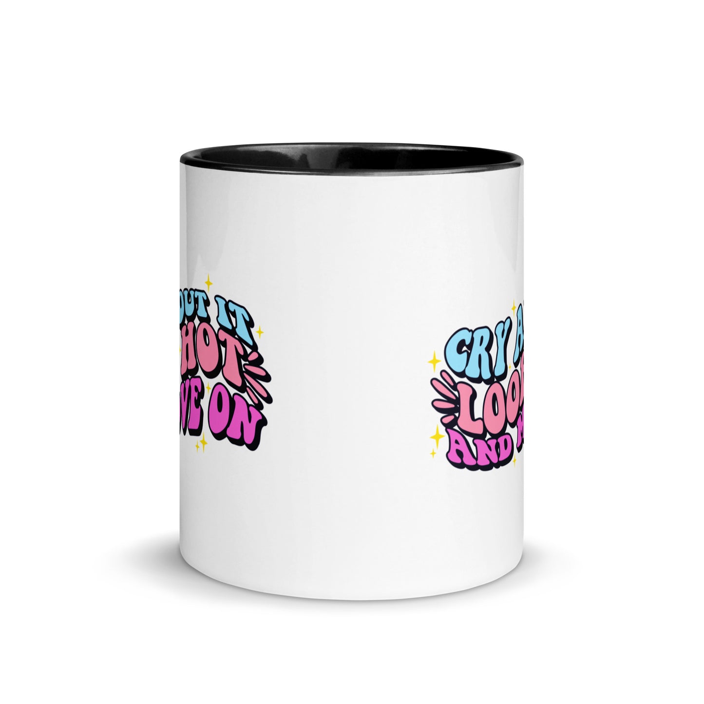 Cry About it And Move On | Mug with Color Inside - Self Love Saga  Self-love Apparel, Mental Health Matters