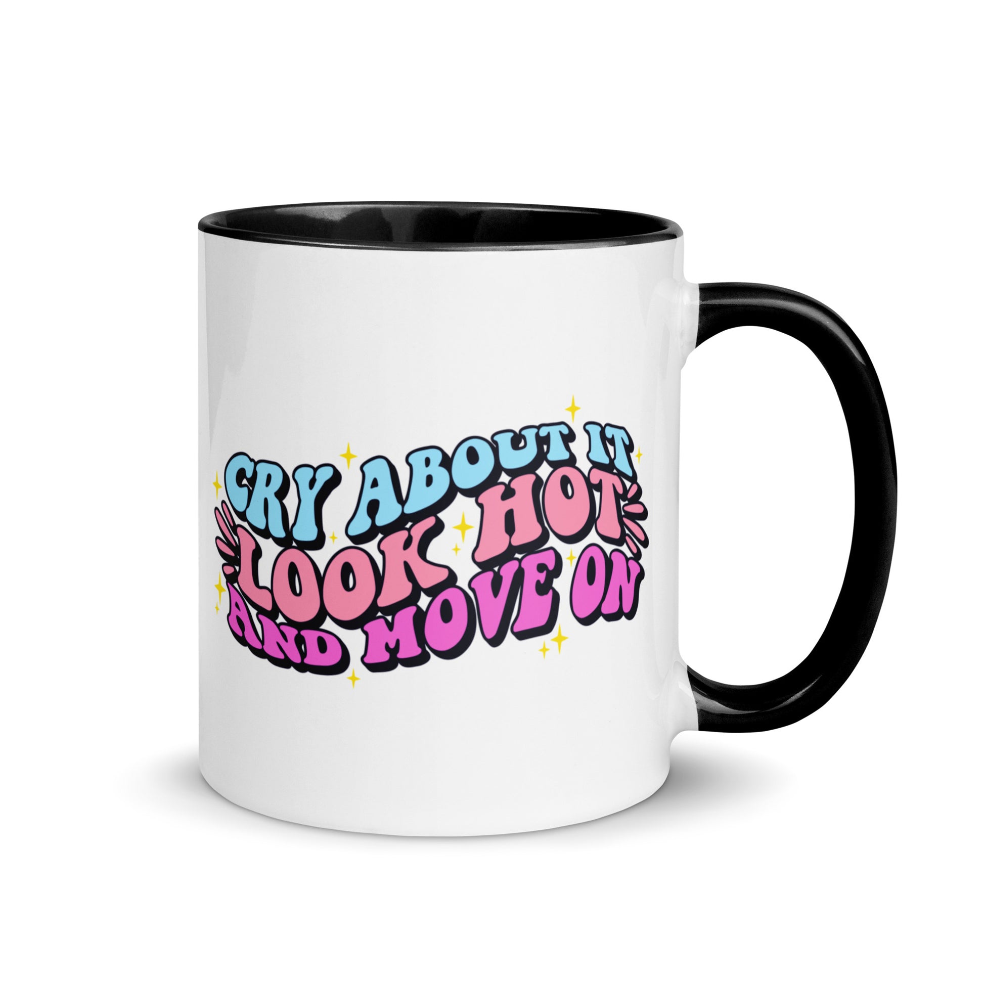 Cry About it And Move On | Mug with Color Inside - Self Love Saga  Self-love Apparel, Mental Health Matters