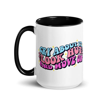 Cry About it And Move On | Mug with Color Inside - Self Love Saga  Self-love Apparel, Mental Health Matters