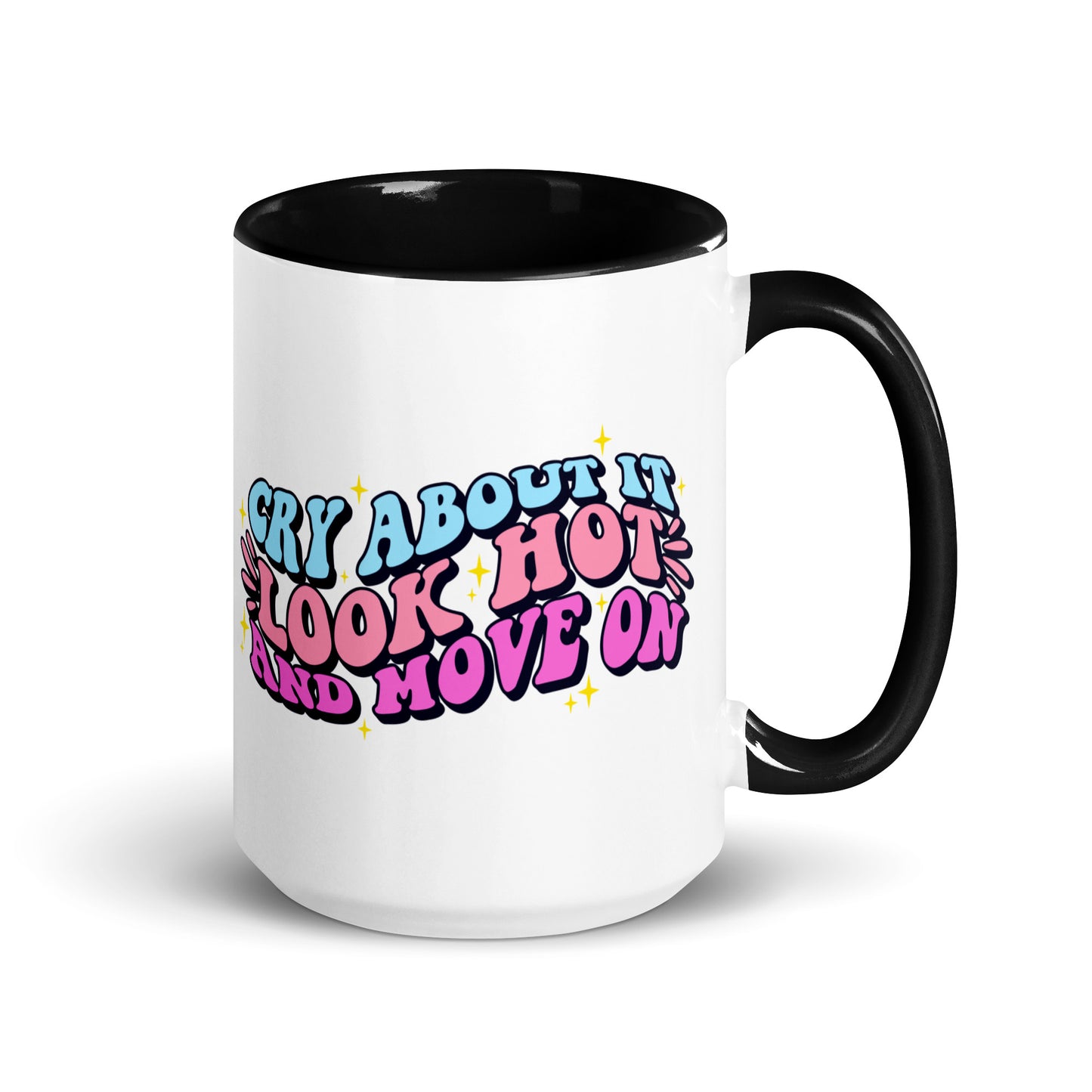 Cry About it And Move On | Mug with Color Inside - Self Love Saga  Self-love Apparel, Mental Health Matters